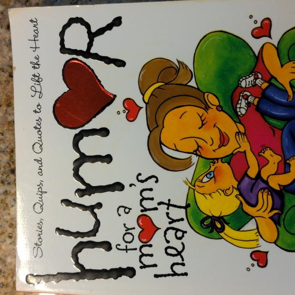 Humor for A Mom's Heart Stories, Quips & Quotes to Lift the Heart by Multiple Au - Picture 3 of 16